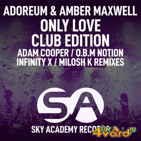 Adoreum & Amber Maxwell - Only Love (Club Edition) (2021)