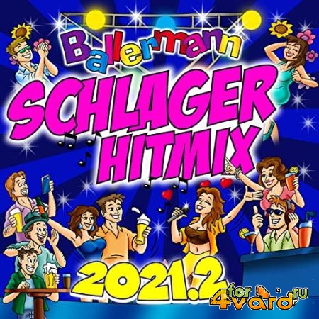 Ballermann Schlager Hitmix 2021.2 (2021)