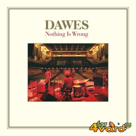 Dawes - Nothing Is Wrong (2021)