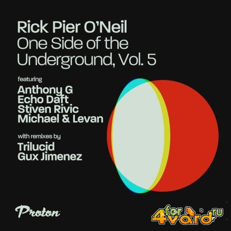 Rick Pier O'Neil - One Side of the Underground, Vol. 5 (2021)