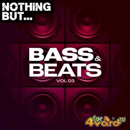 Nothing But... Bass & Beats, Vol. 03 (2021)