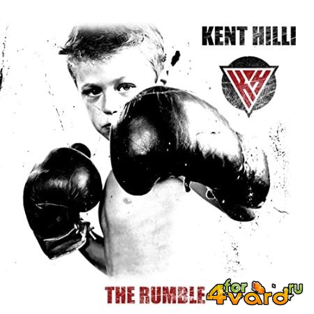 Kent Hilli - The Rumble (2021)