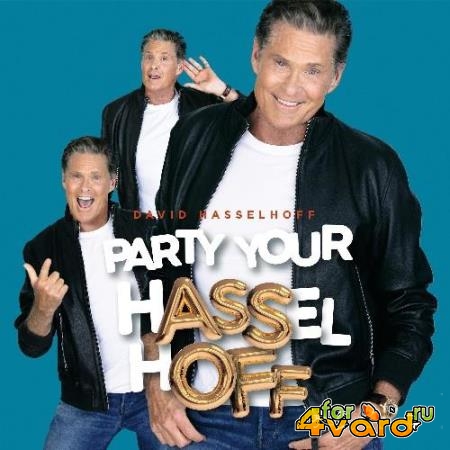 David Hasselhoff - Party Your Hasselhoff (2021)