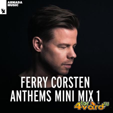 Ferry Corsten - Anthems Mini Mix 1 (2021)