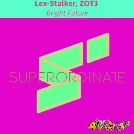 Lex-Stalker, ZOT3 - Bright Future (2021)