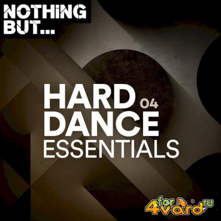 Nothing But... Hard Dance Essentials, Vol. 04 (2021)