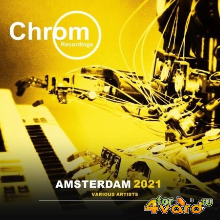 Chrom Recordings - Amsterdam 2021 (2021)