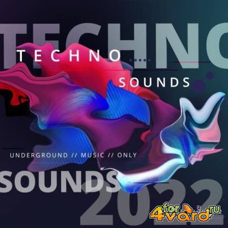 Techno Sounds 2022: Underground Music Only (2021)