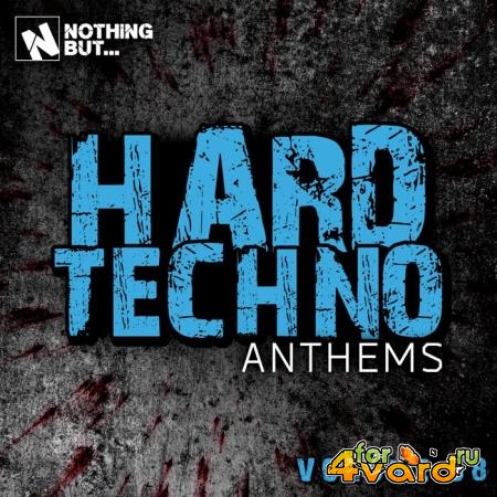 Nothing But... Hard Techno Anthems, Vol. 08 (2021)