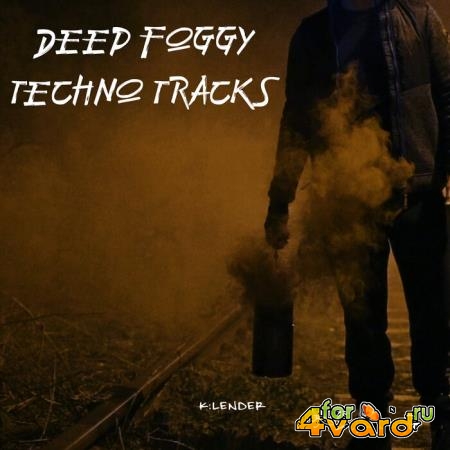 Deep Foggy Techno Tracks (2021)