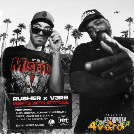 Rusher x V3rb - Misfits With Attitude (2021)