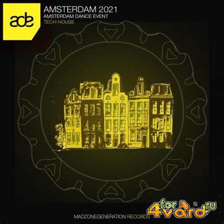 Amsterdam 2021 (Amsterdam Dance Event Tech House) (2021)