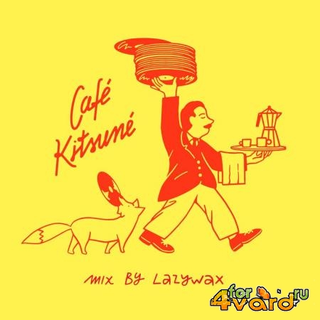 Cafe Kitsune Mix By Lazywax (Dj Mix) (2021)