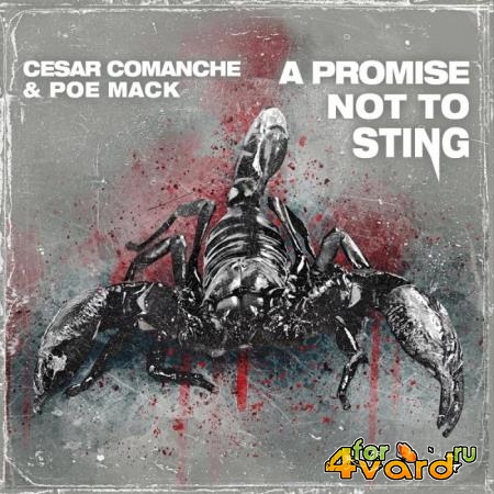 Cesar Comanche & Poe Mack - A Promise Not To Sting (2021)