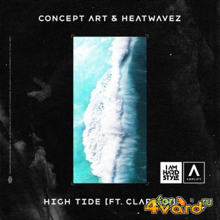 Concept Art & Heatwavez Ft. Clarees - High Tide (2021)
