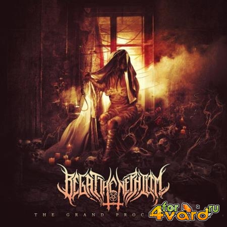 Begat The Nephilim - II: The Grand Procession (2021)