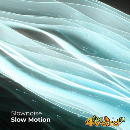 Slownoise - Slow Motion (2021)