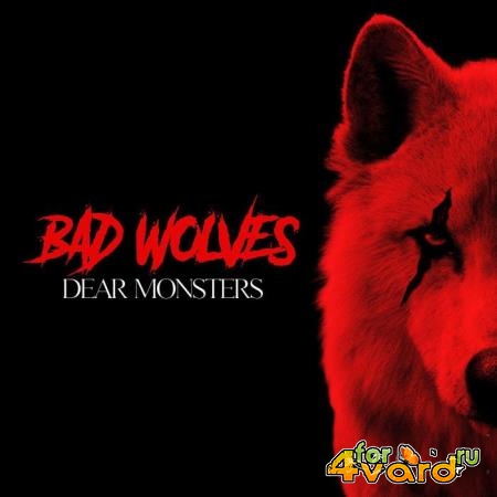 Bad Wolves - Dear Monsters (2021)