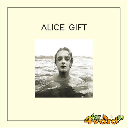 Alice Gift - Alles ist Gift (2021)