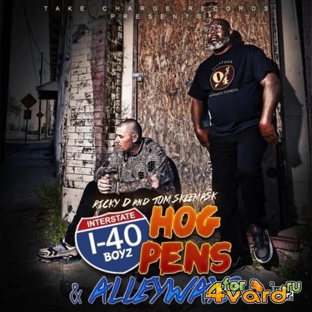 I-40 Boyz - Hog Pens & Alleyways (2021)
