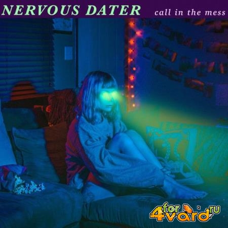 Nervous Dater - Call in the Mess (2021)