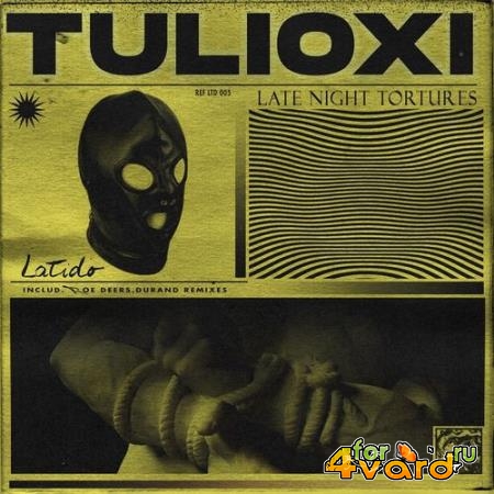 Tulioxi - Late Night Tortures (2021)