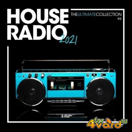 House Radio 2021 - The Ultimate Collection #6 (2021)