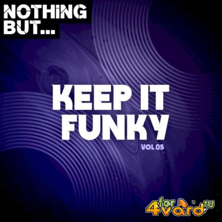 Nothing But... Keep It Funky, Vol. 05 (2021)