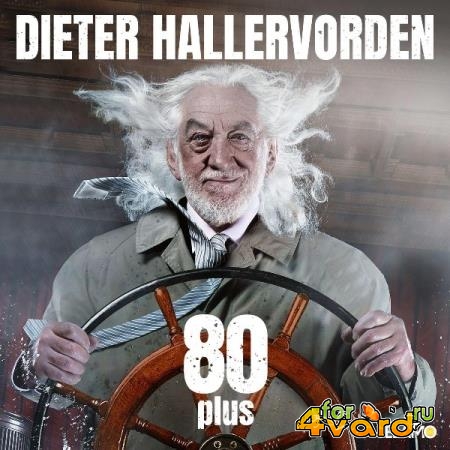 Dieter Hallervorden - 80 plus (2021)