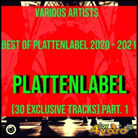 Best Of Plattenlabel 2020 - 2021 (30 Exclusive Tracks) Pt. 1 (2021)