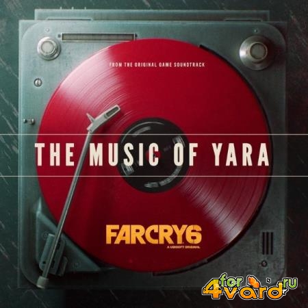 Far Cry 6: The Music of Yara (Original Game Soundtrack) (2021)