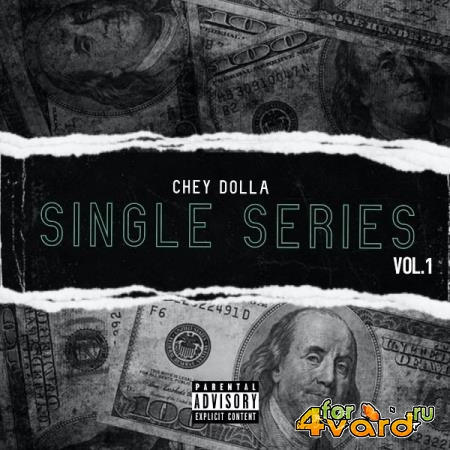 Chey Dolla - Single Series, Vol. 1 (2021)
