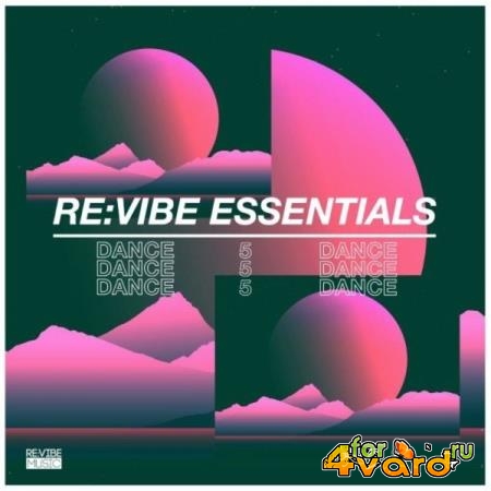 Re:Vibe Essentials: Dance, Vol. 5 (2021)