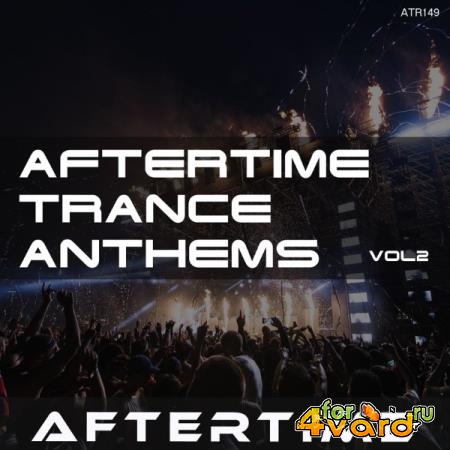 Aftertime Trance Anthems, Vol. 2 (2021)
