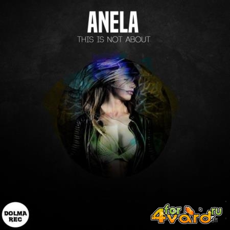Anela - This Is Not About (2021)