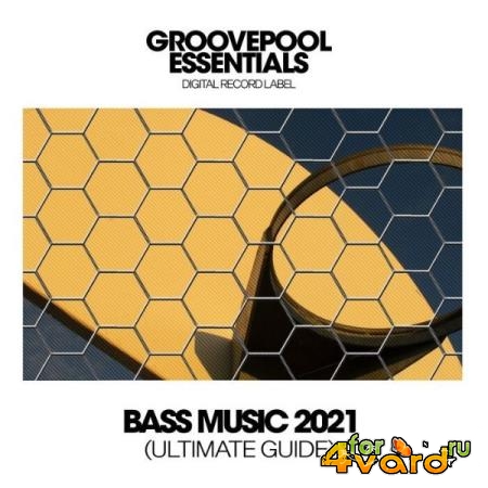 Bass Music 2021 (Ultimate Guide) (2021)