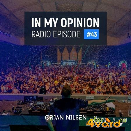 Orjan Nilsen - In My Opinion Radio 043 (2021-11-10)