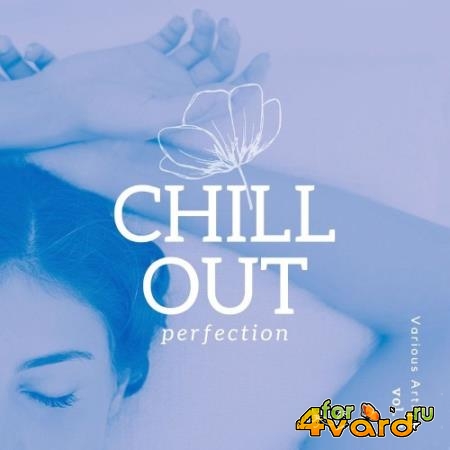 Chill Out Perfection, Vol. 1 (2021)