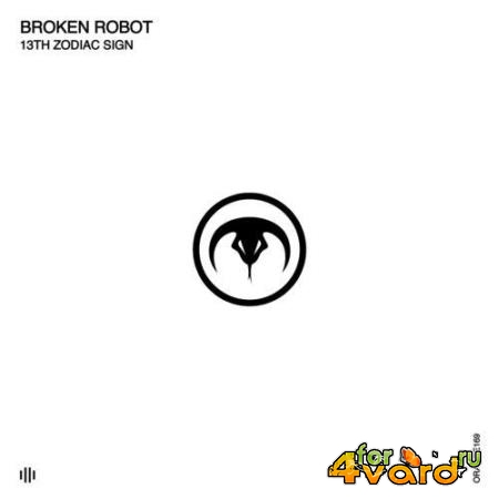 Broken Robot - 13Th Zodiac Sign (2021)