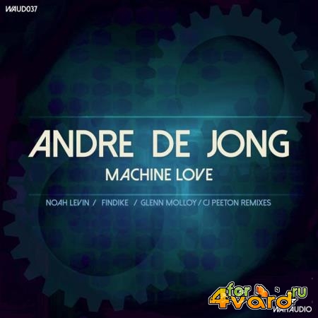 Andre De Jong - Machine Love (2021)