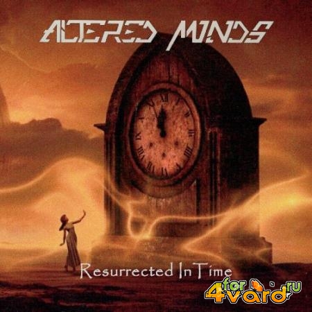 Altered Minds - Resurrected in Time (2021)