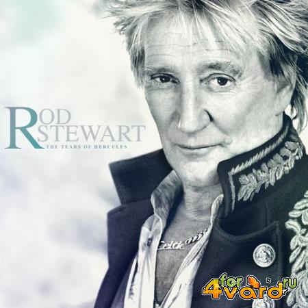 Rod Stewart - The Tears Of Hercules Warner Records (2021)