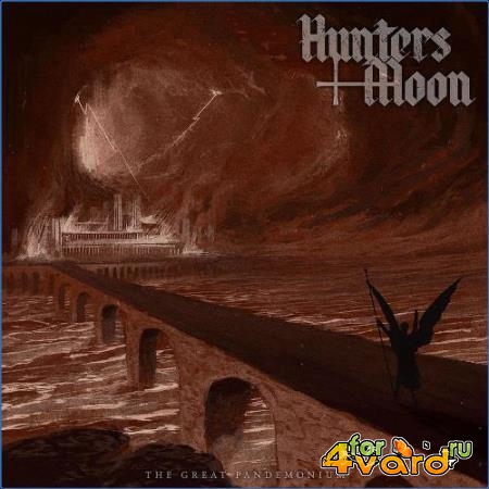 Hunters Moon - The Great Pandemonium (2021)