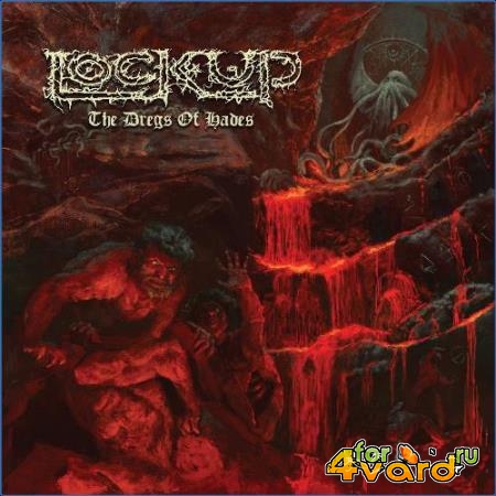Lock Up - The Dregs of Hades (2021)