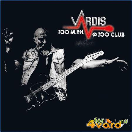 Vardis - 100mph at 100club (Live) (2021)