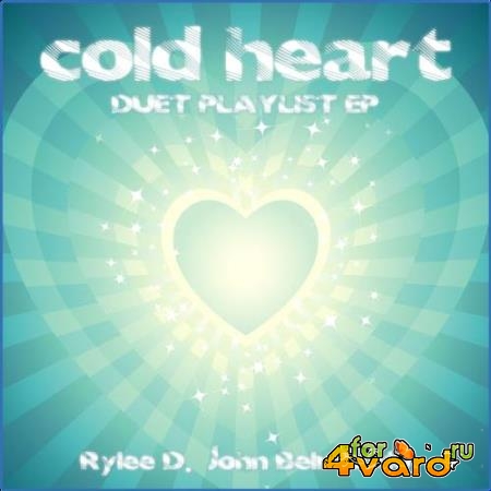 Rylee D. & John Belmondo - Cold Heart (Duet Playlist EP) (2021)