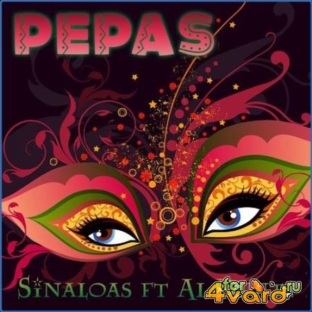Sinaloas & Al dente - Pepas (2021)