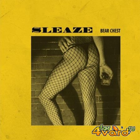 Bear Chest - Sleaze (2021)