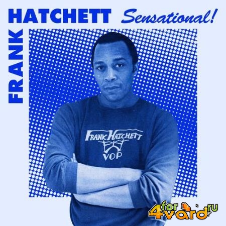 Frank Hatchett - Sensational (2021)