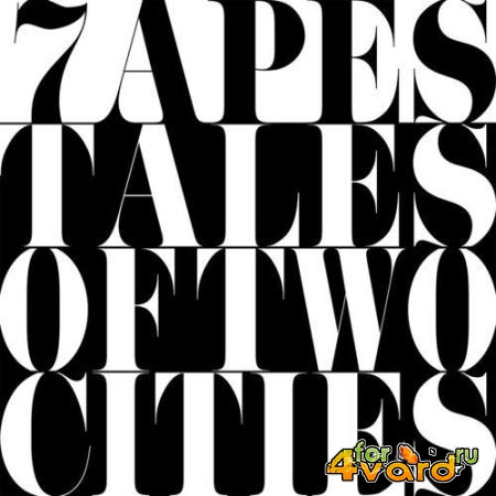 7apes - Tales of Two Cities (2021)